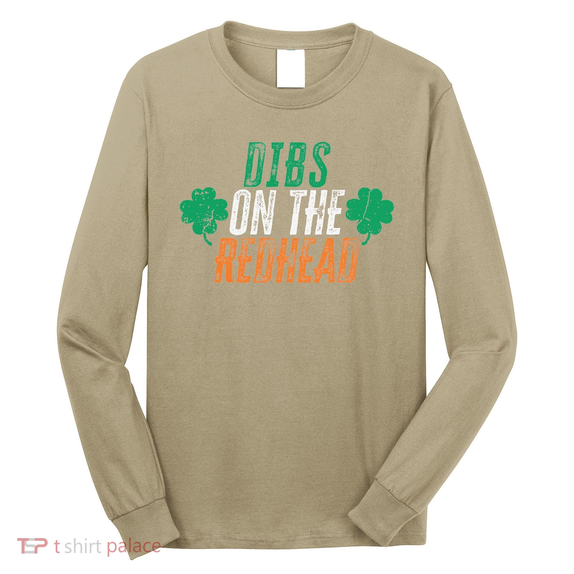 Dibs Onhe Redhead Shamrock St. Patrick's Day Drinking Long Sleeve Shirt