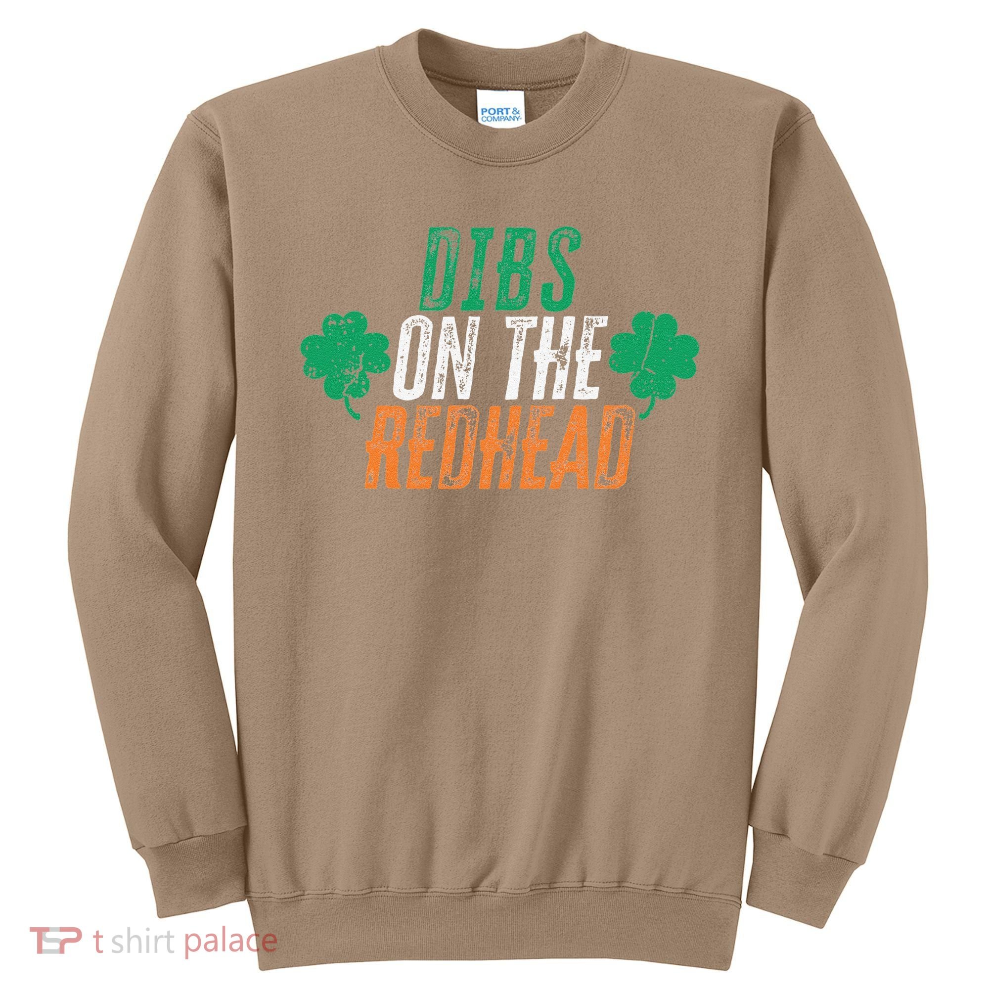 Dibs Onhe Redhead Shamrock St. Patrick's Day Drinking Sweatshirt