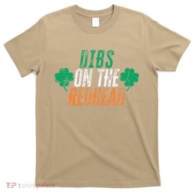 Dibs Onhe Redhead Shamrock St. Patrick's Day Drinking T-Shirt