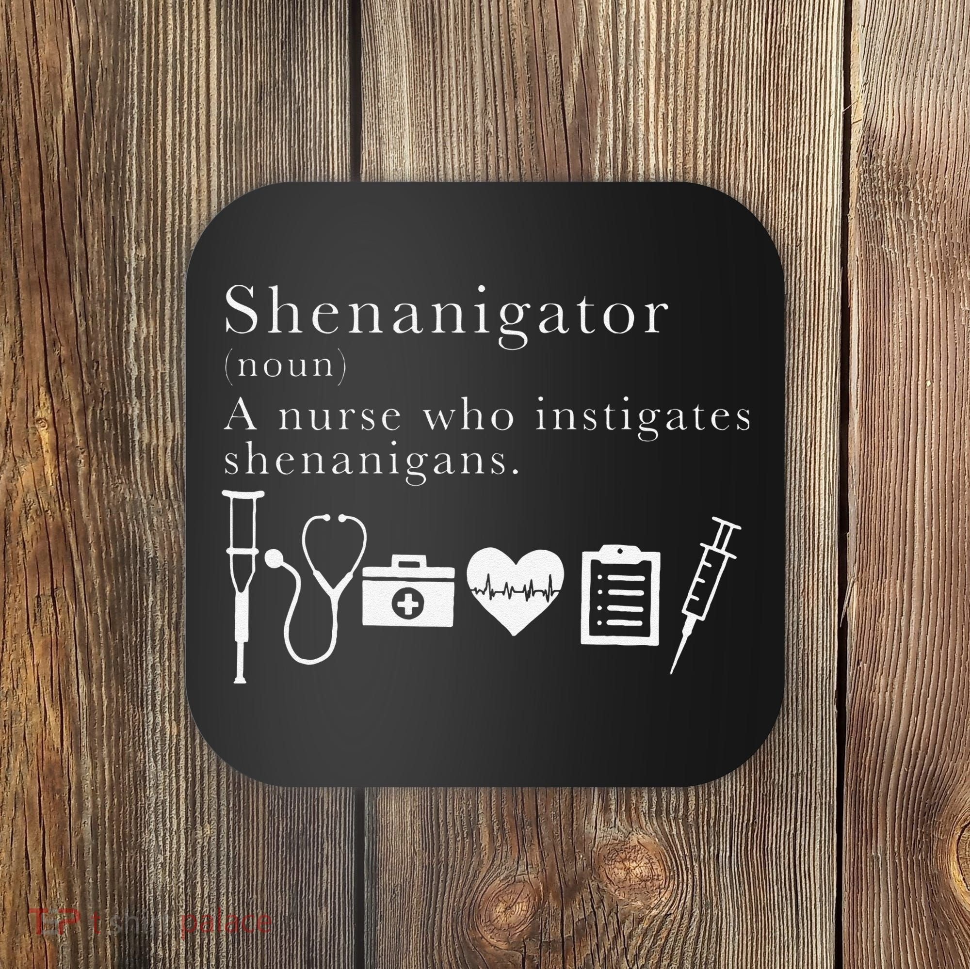 Definition Of Shenanigator Nurse Gift Coaster