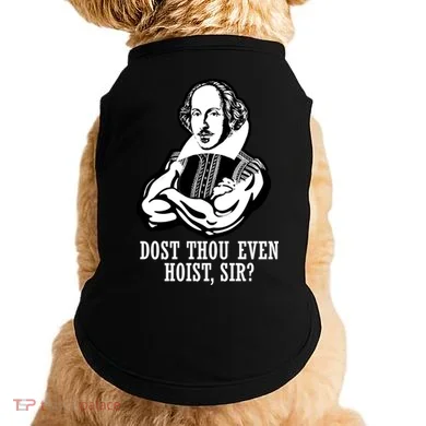 Dost Thou Even Hoist Sir? Doggie Tank