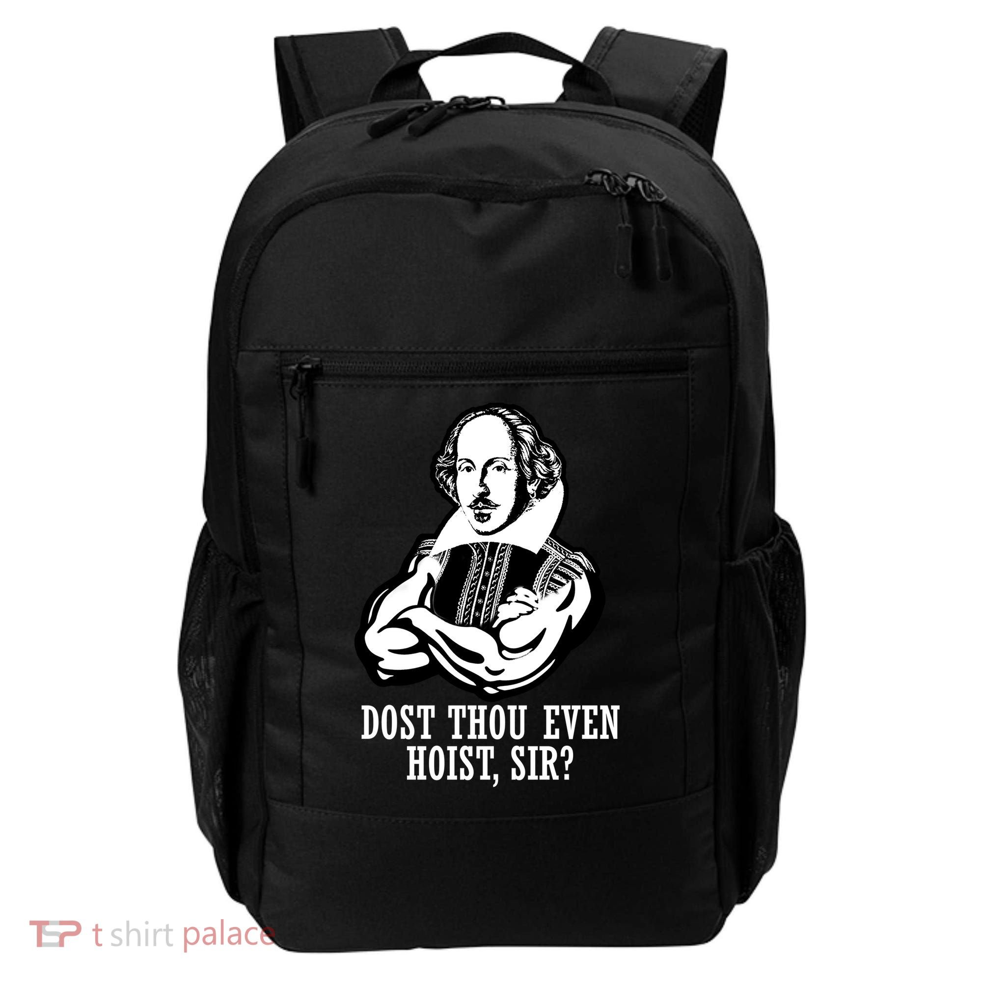 Dost Thou Even Hoist Sir? Backpack