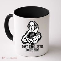 Dost Thou Even Hoist Sir? Coffee Mug thumb 0