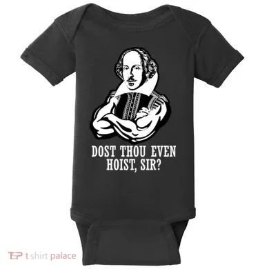 Dost Thou Even Hoist Sir? Baby Bodysuit