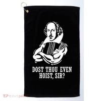 Dost Thou Even Hoist Sir? Golf Towel thumb 0