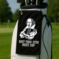 Dost Thou Even Hoist Sir? Golf Towel thumb 2