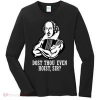 Dost Thou Even Hoist Sir? Women's Long Sleeve Shirt thumb 0