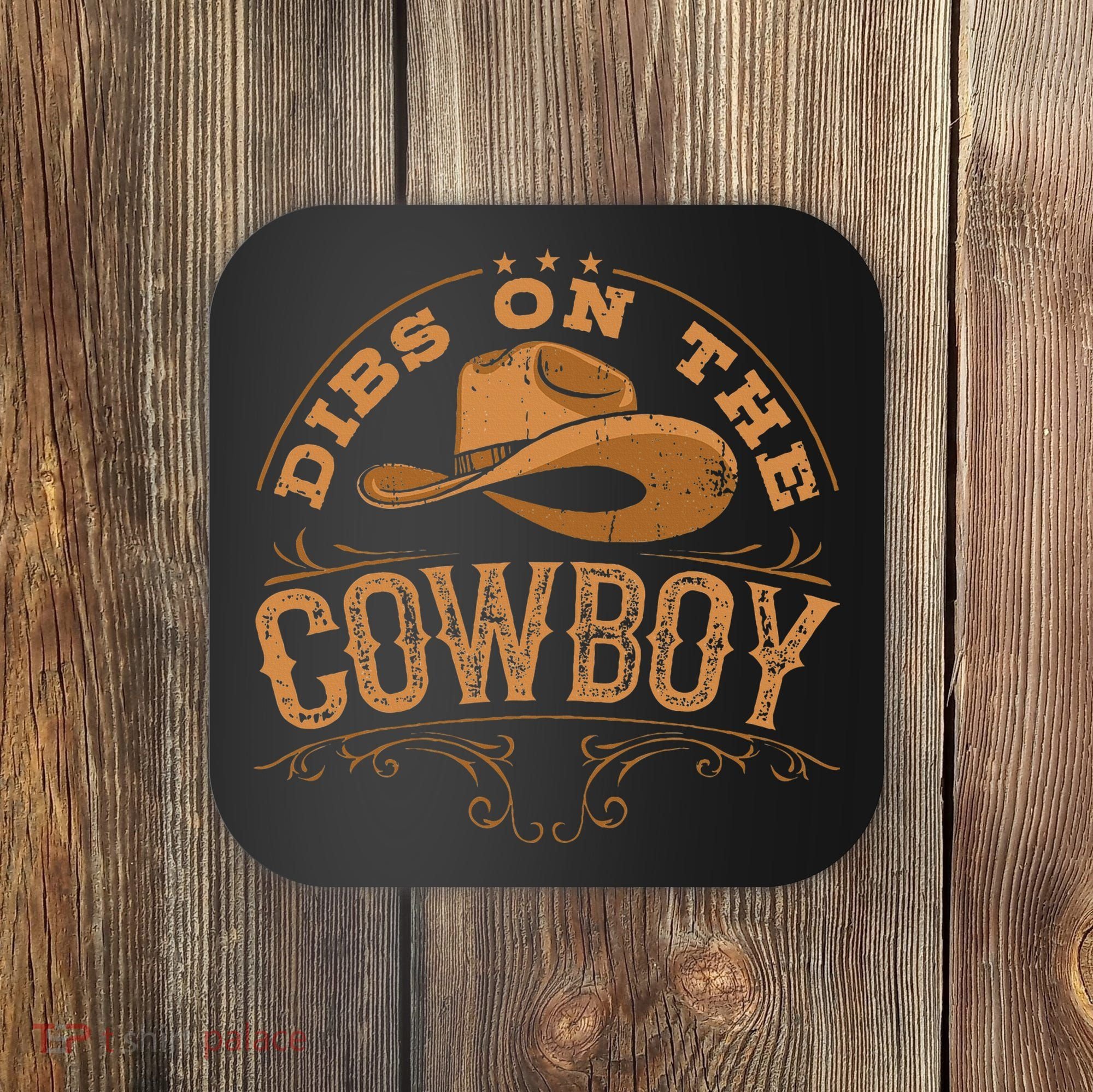 Dibs On The Cowboy Rodeo Ranch Girlfriend Wife Lipstick Coaster