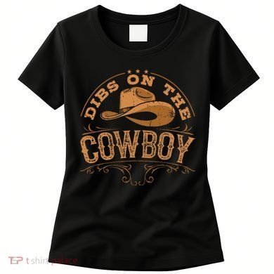 Dibs On The Cowboy Rodeo Ranch Girlfriend Wife Lipstick Women's T-Shirt