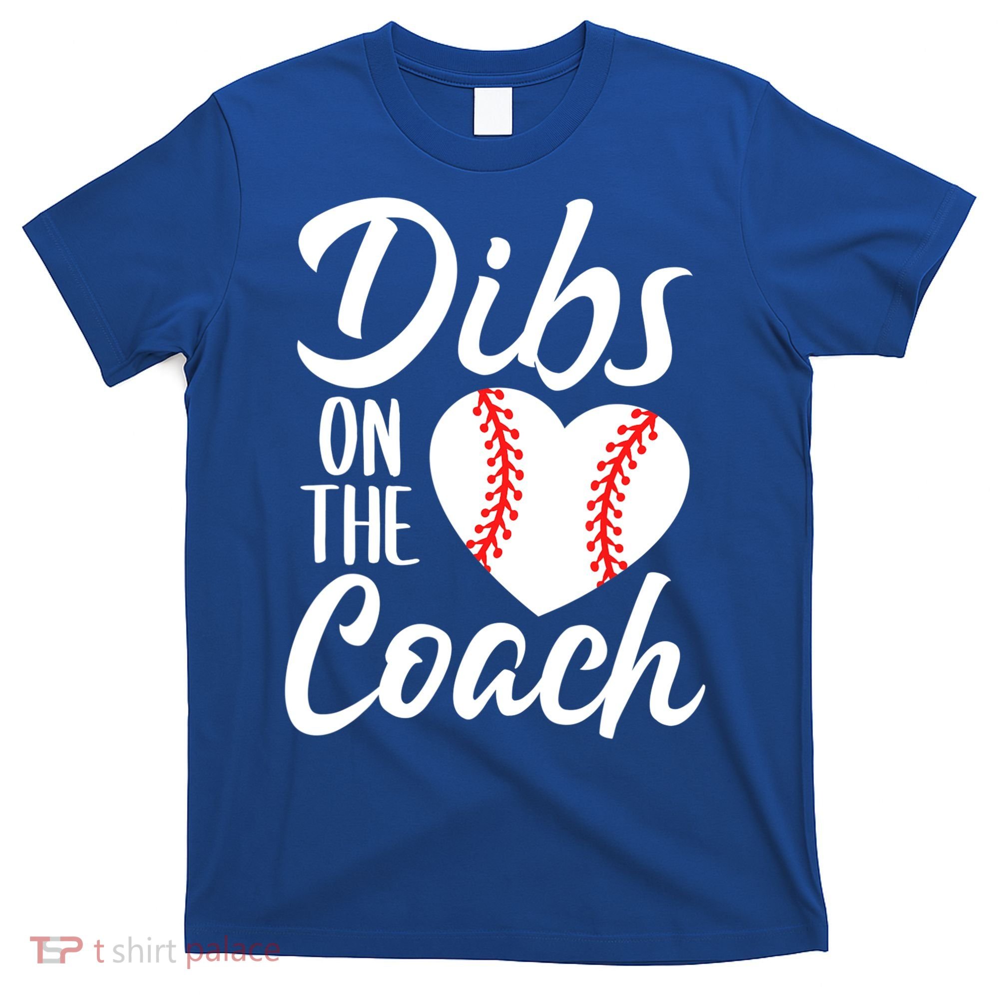 Dibs On The Coach Funny Baseball Heart Cute Mother's Day T-Shirt