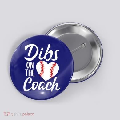 Dibs On The Coach Funny Baseball Heart Cute Mother's Day Button