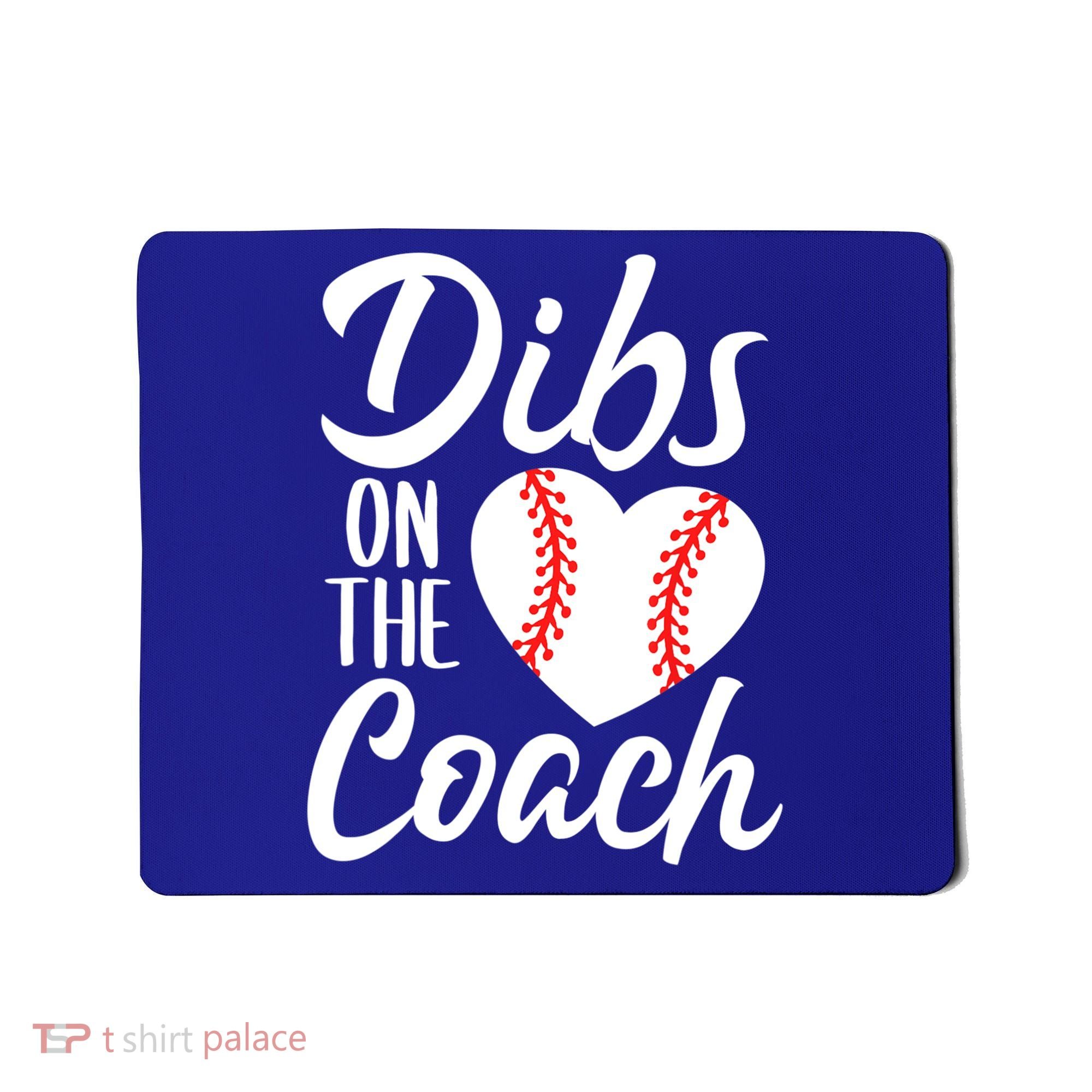 Dibs On The Coach Funny Baseball Heart Cute Mother's Day Mousepad
