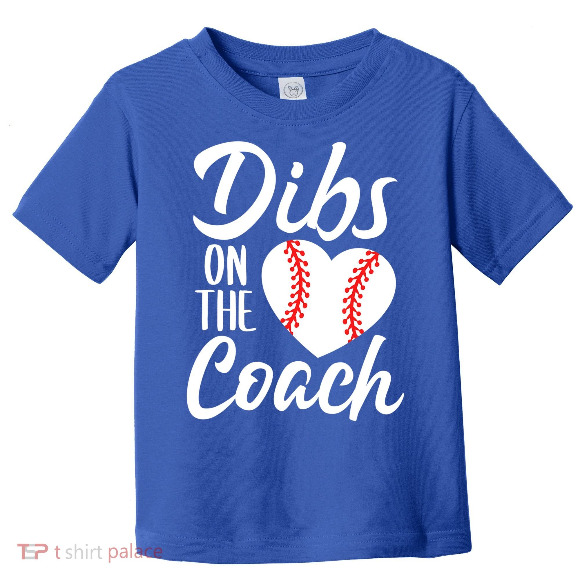 Dibs On The Coach Funny Baseball Heart Cute Mother's Day Toddler T-Shirt