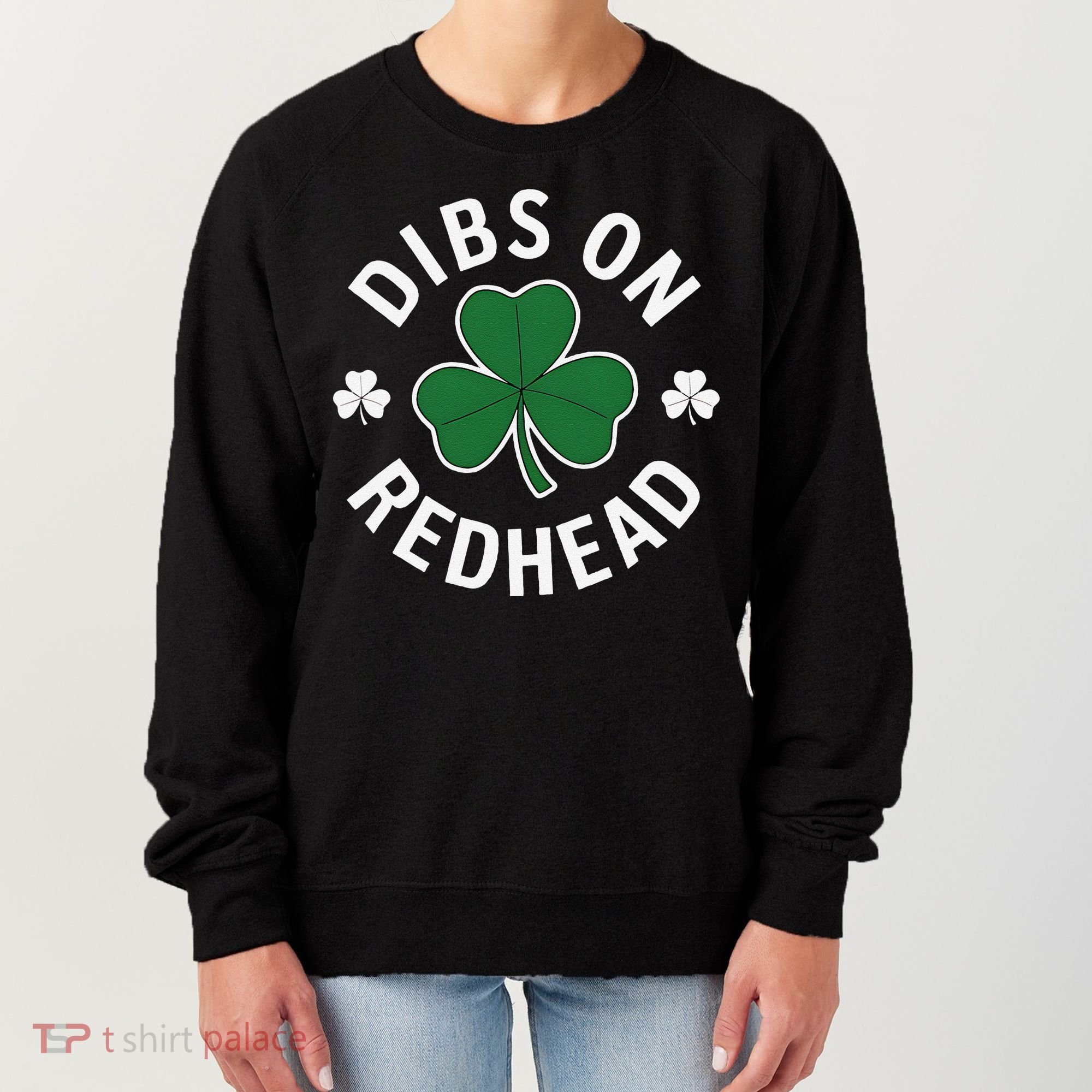 Dibs On The Redhead Shamrock St Patricks Day Women's Sweatshirt