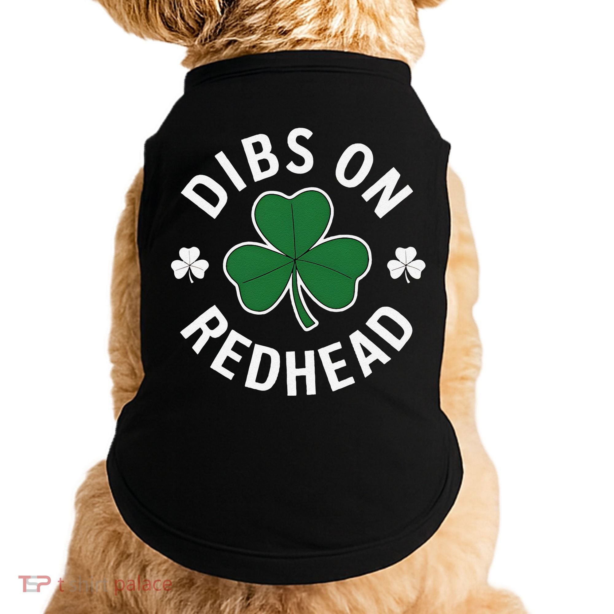 Dibs On The Redhead Shamrock St Patricks Day Doggie Tank
