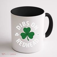 Dibs On The Redhead Shamrock St Patricks Day Coffee Mug thumb 1