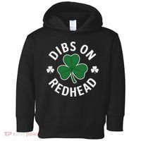 Dibs On The Redhead Shamrock St Patricks Day Toddler Hoodie thumb 0