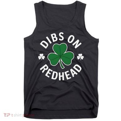Dibs On The Redhead Shamrock St Patricks Day Tank Top