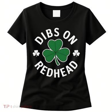 Dibs On The Redhead Shamrock St Patricks Day Women's T-Shirt