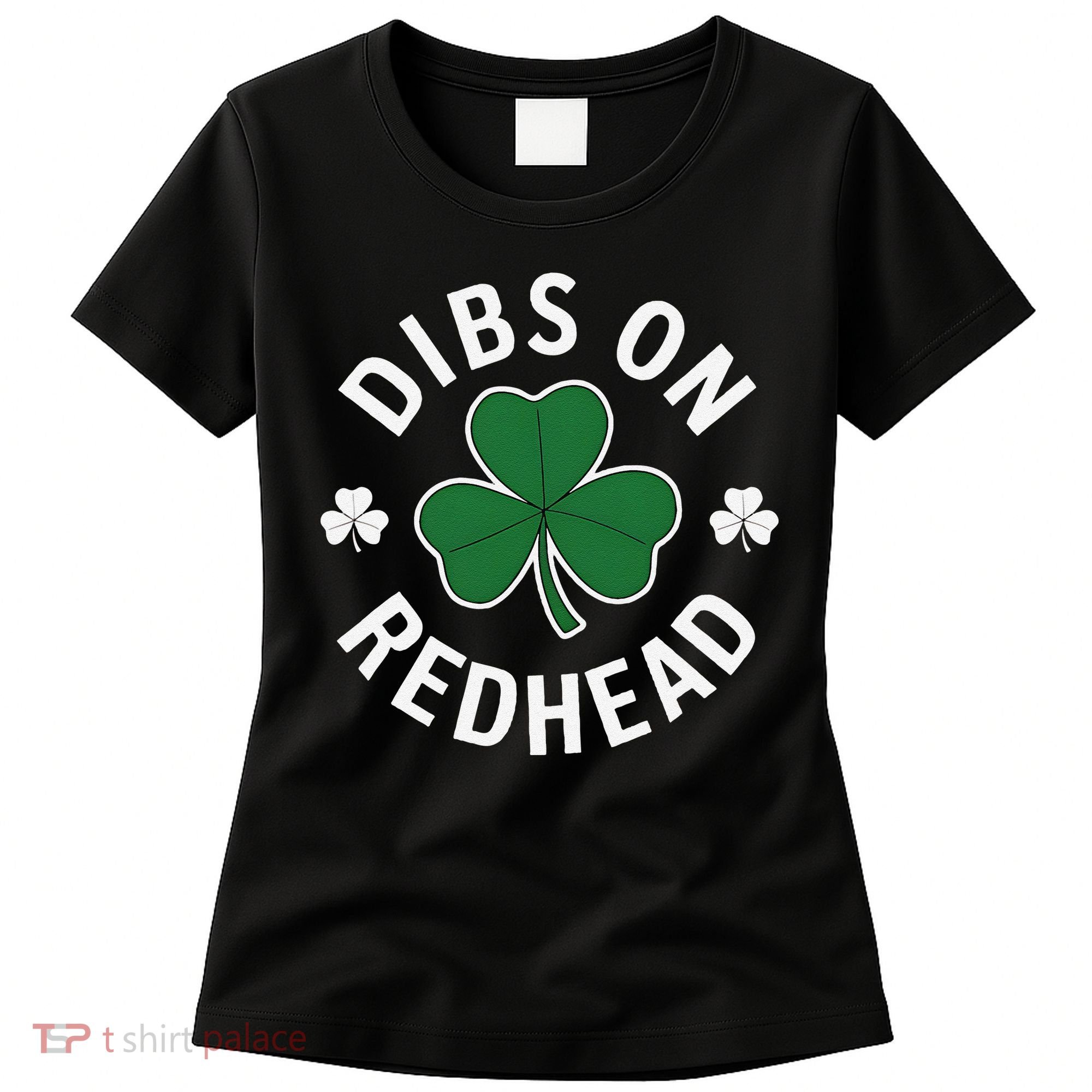 Dibs On The Redhead Shamrock St Patricks Day Women's T-Shirt