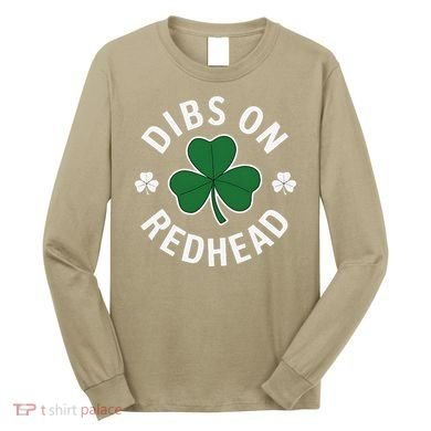 Dibs On The Redhead Shamrock St Patricks Day Long Sleeve Shirt