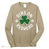 Dibs On The Redhead Shamrock St Patricks Day Long Sleeve Shirt thumb 0