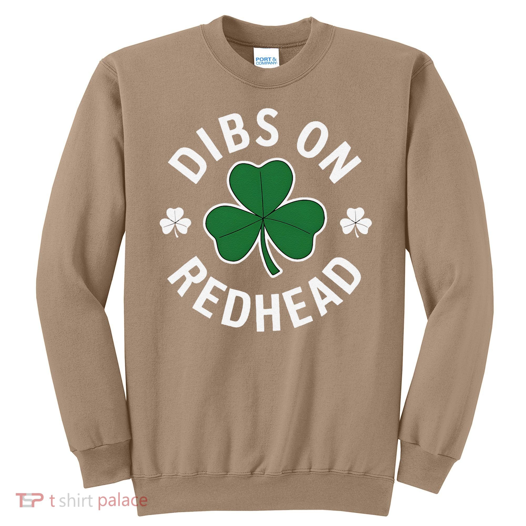 Dibs On The Redhead Shamrock St Patricks Day Sweatshirt
