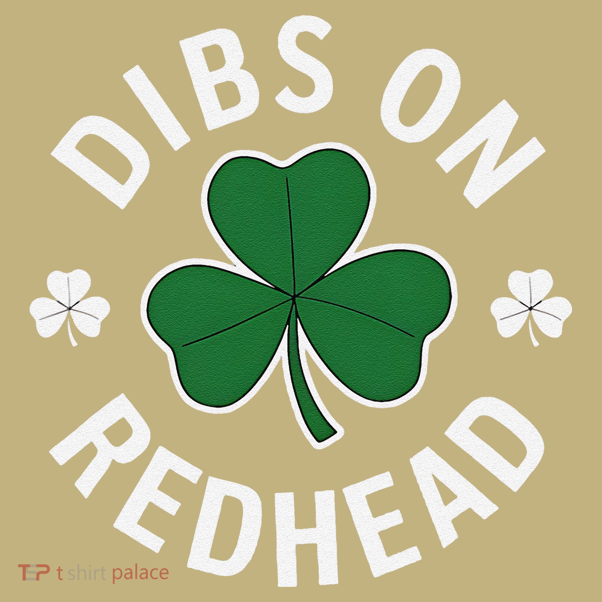 Dibs On The Redhead Shamrock St Patricks Day Button