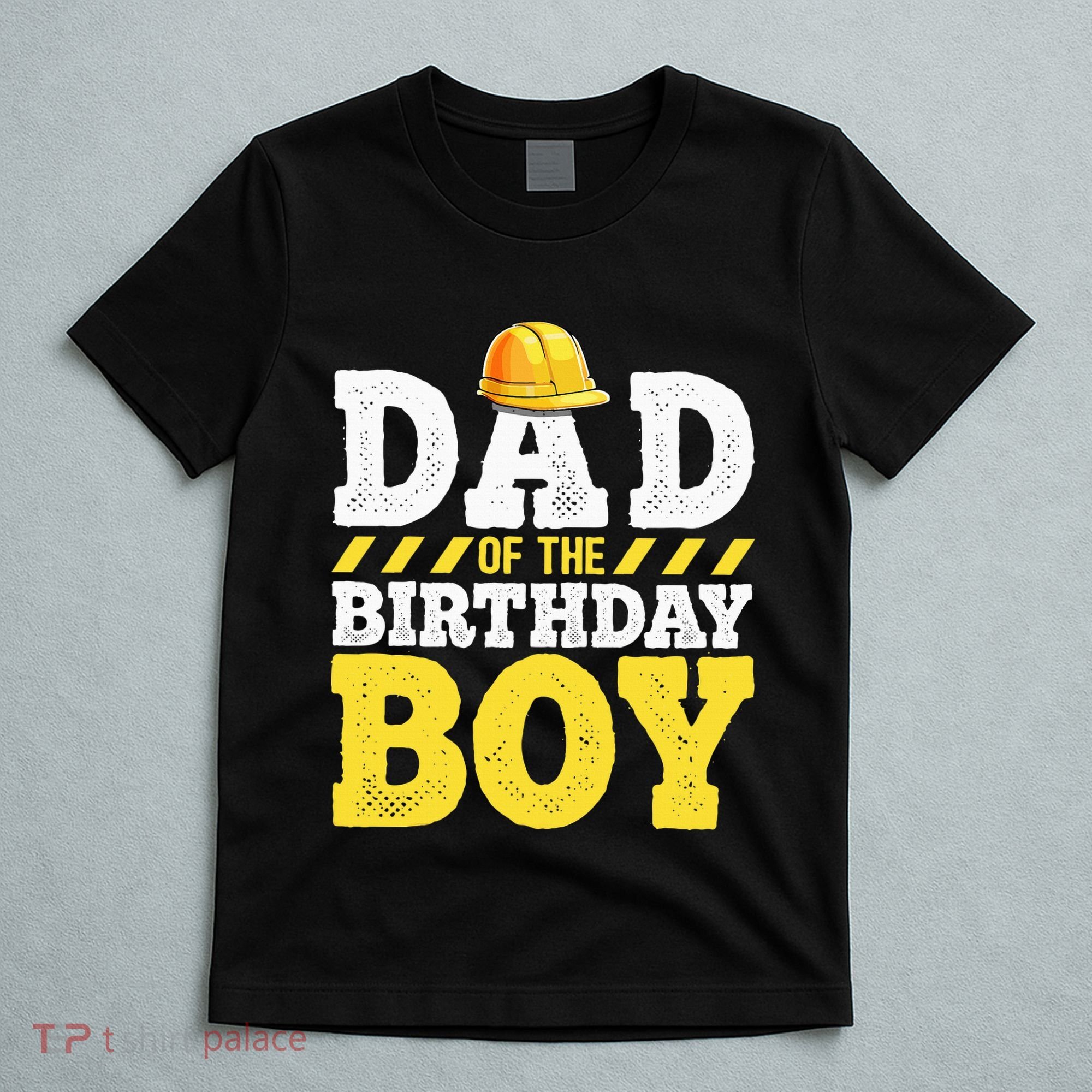 Dad of the Birthday Construction Birthday Party Hat T-Shirt