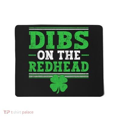 Dibs On The Redhead Mousepad