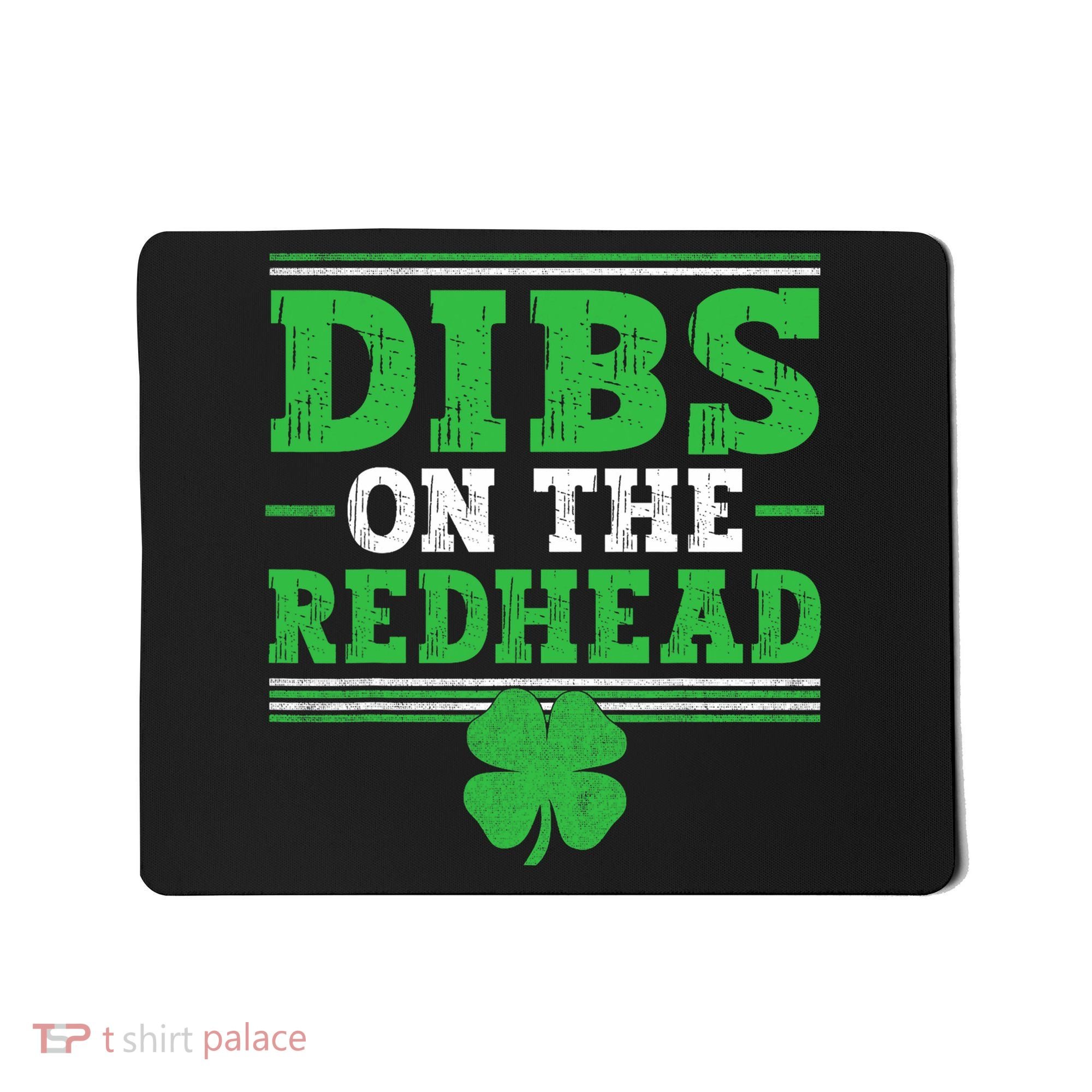 Dibs On The Redhead Mousepad