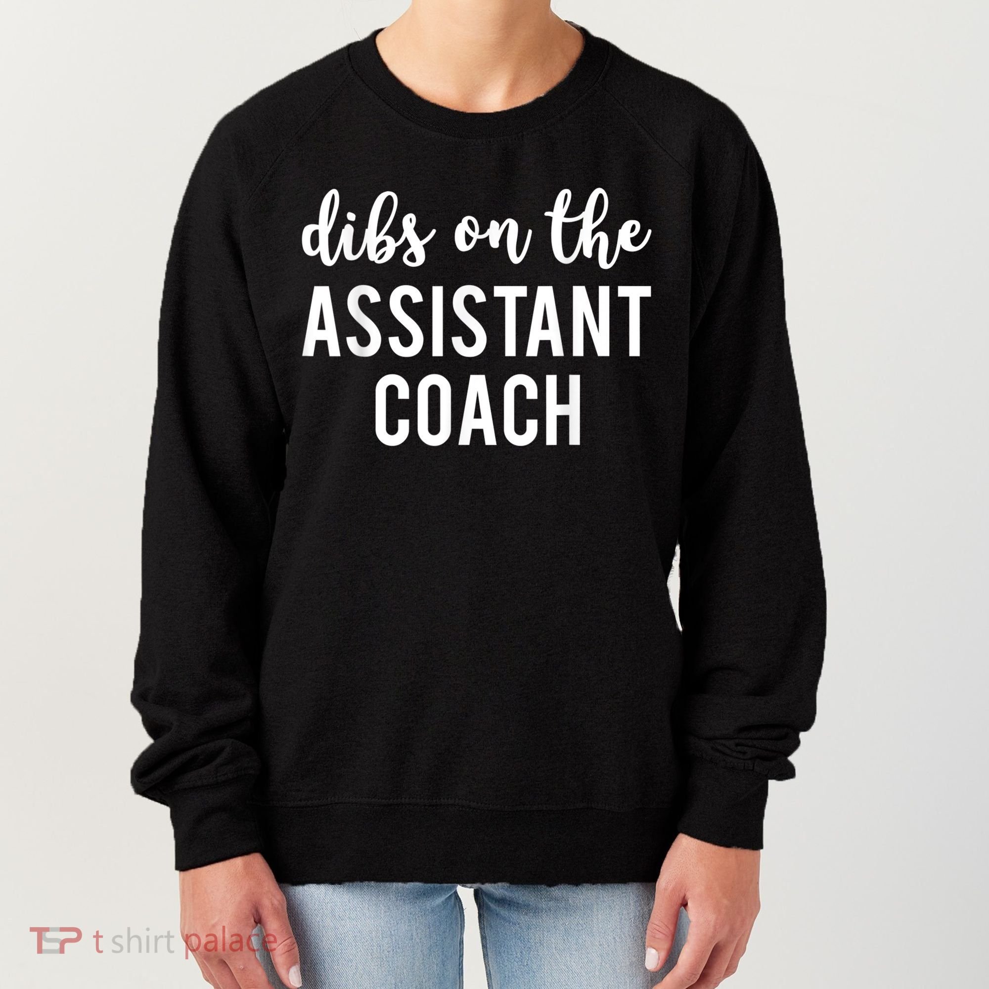 Dibs On The Assistant Coach Funny Sports Coach Women's Sweatshirt