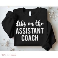 Dibs On The Assistant Coach Funny Sports Coach Sweatshirt thumb 2