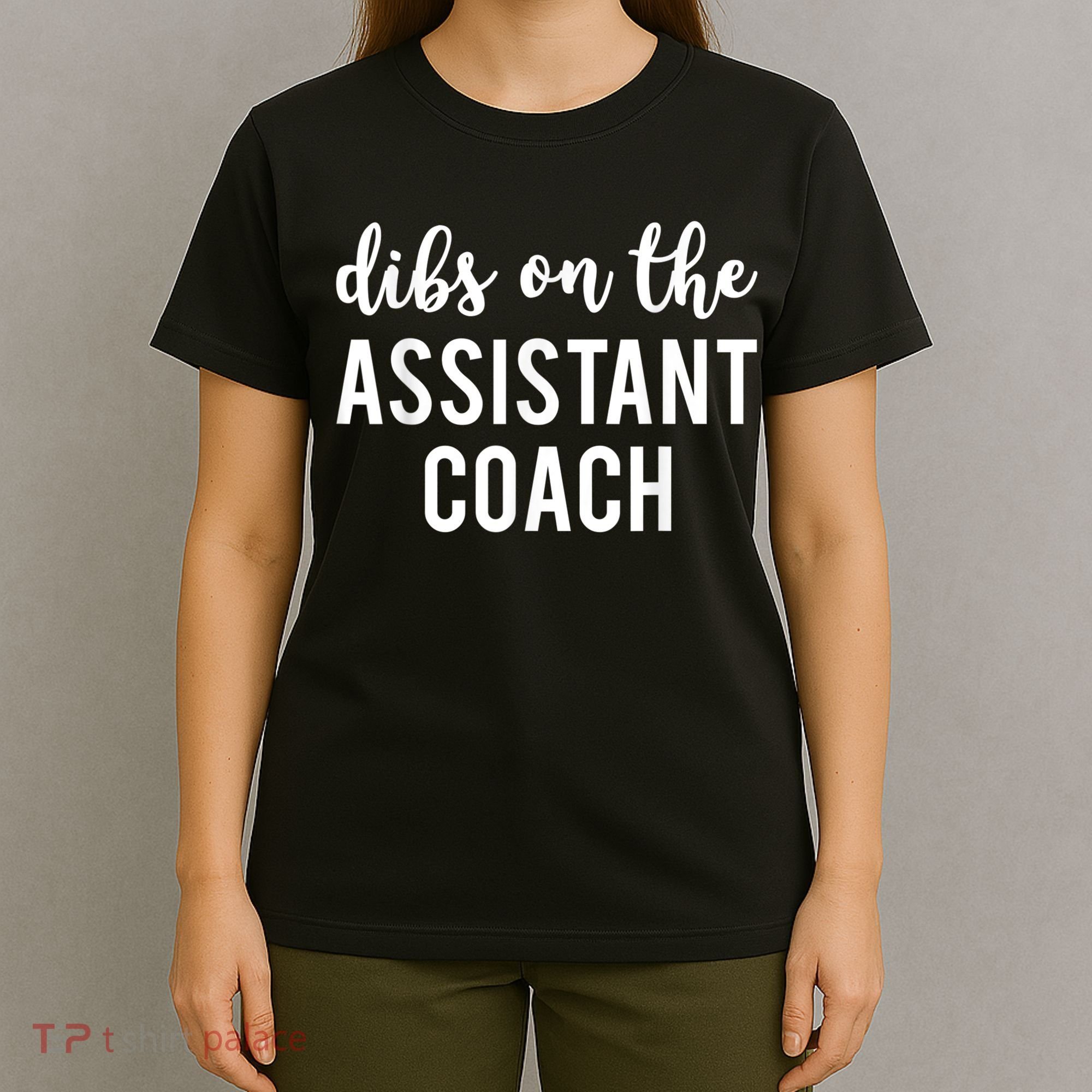 Dibs On The Assistant Coach Funny Sports Coach T-Shirt