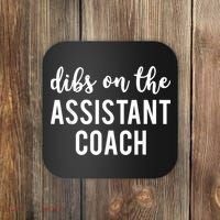 Dibs On The Assistant Coach Funny Sports Coach Coaster thumb 0