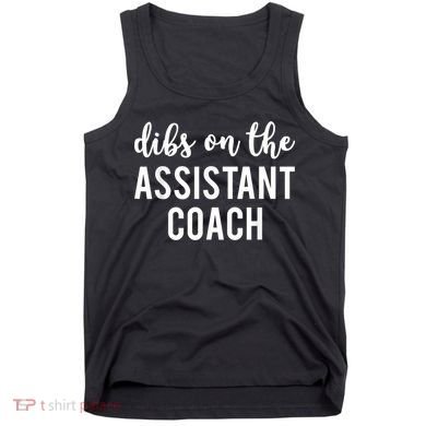 Dibs On The Assistant Coach Funny Sports Coach Tank Top