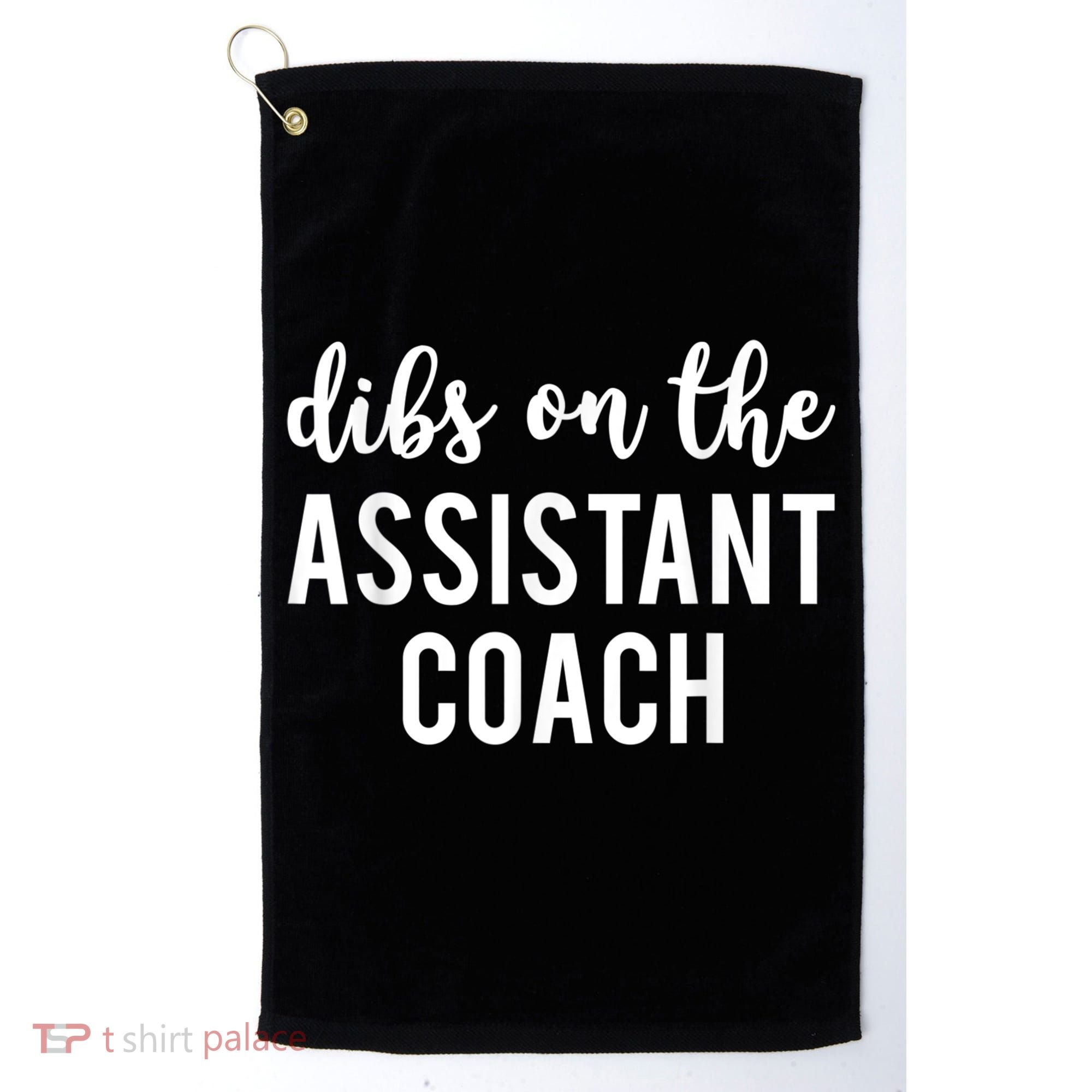Dibs On The Assistant Coach Funny Sports Coach Golf Towel