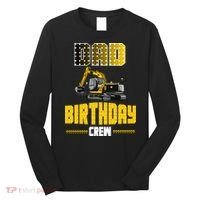 Dad Of The Birthday Crew Party Excavator Long Sleeve Shirt thumb 0