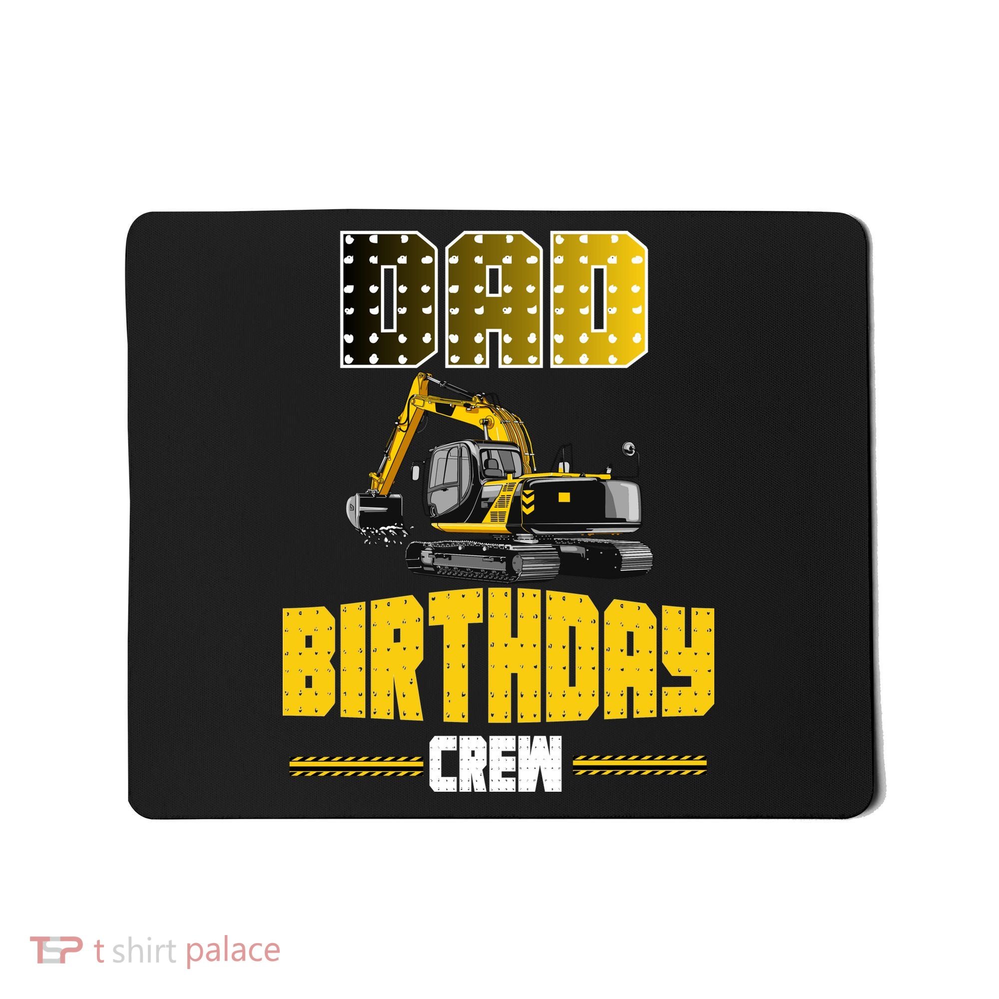 Dad Of The Birthday Crew Party Excavator Mousepad