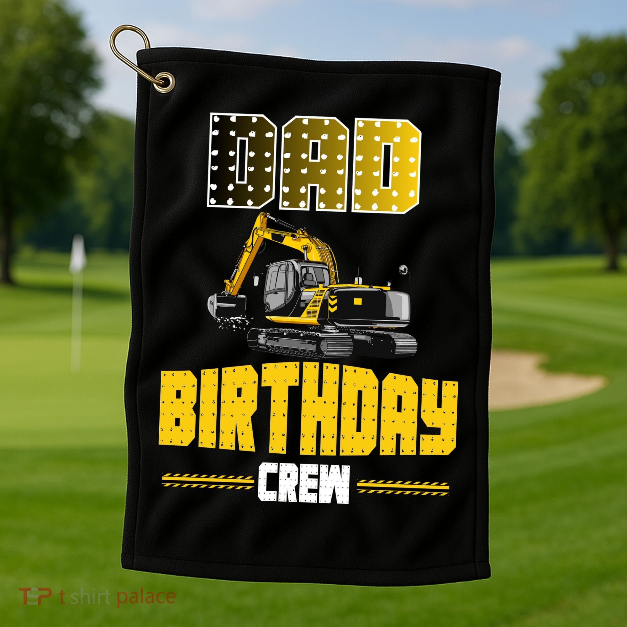 Dad Of The Birthday Crew Party Excavator Golf Towel
