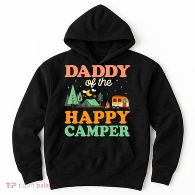 Daddy Of The Happy Camper 1st Bday Camping Trip Hoodie
