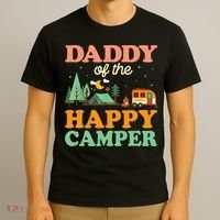 Daddy Of The Happy Camper 1st Bday Camping Trip T-Shirt thumb 3