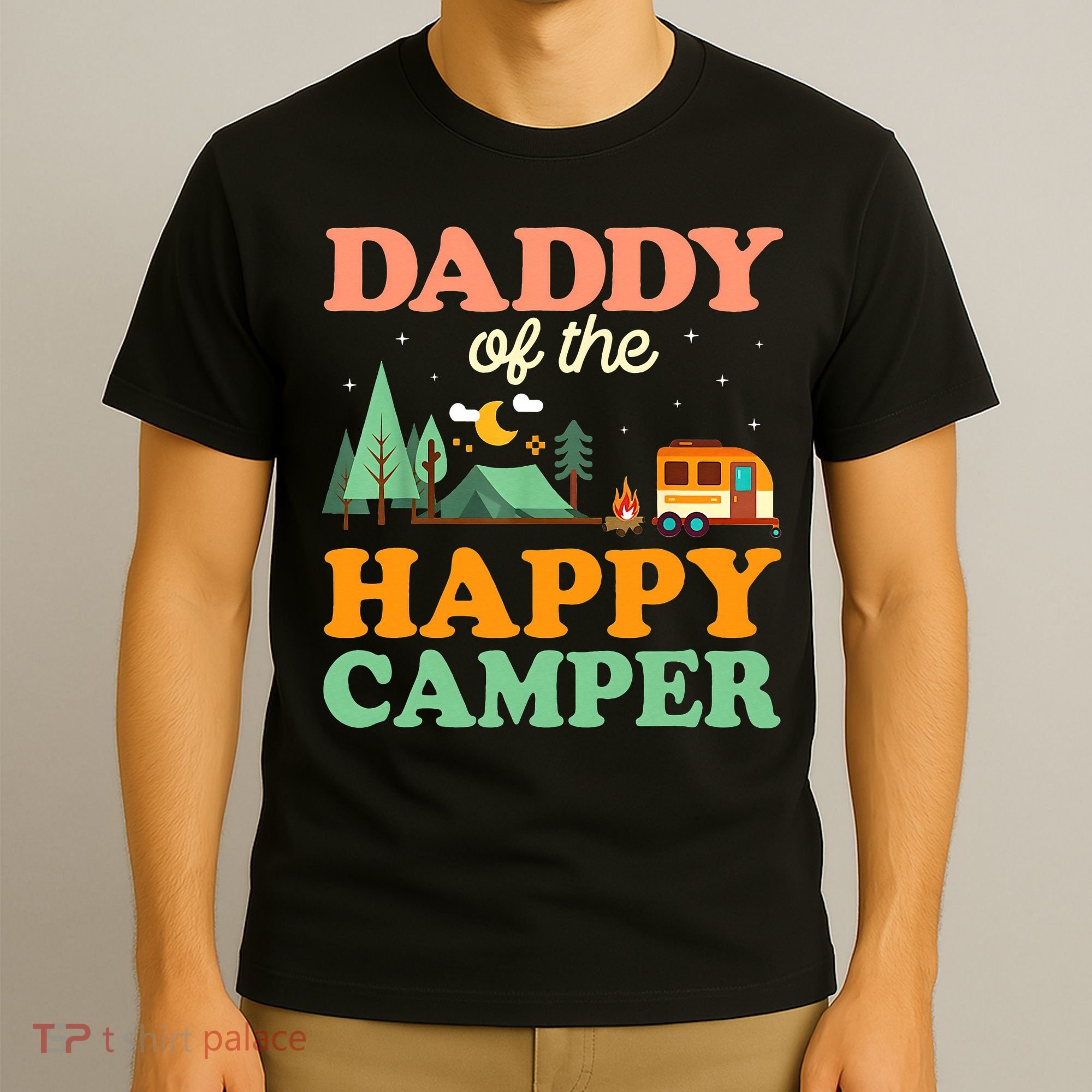 Daddy Of The Happy Camper 1st Bday Camping Trip T-Shirt