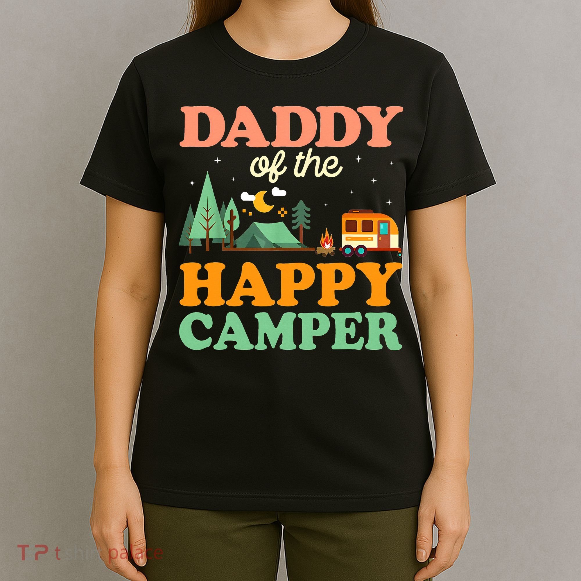 Daddy Of The Happy Camper 1st Bday Camping Trip T-Shirt