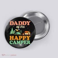 Daddy Of The Happy Camper 1st Bday Camping Trip Button thumb 0