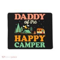 Daddy Of The Happy Camper 1st Bday Camping Trip Mousepad thumb 0