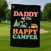 Daddy Of The Happy Camper 1st Bday Camping Trip Golf Towel thumb 1
