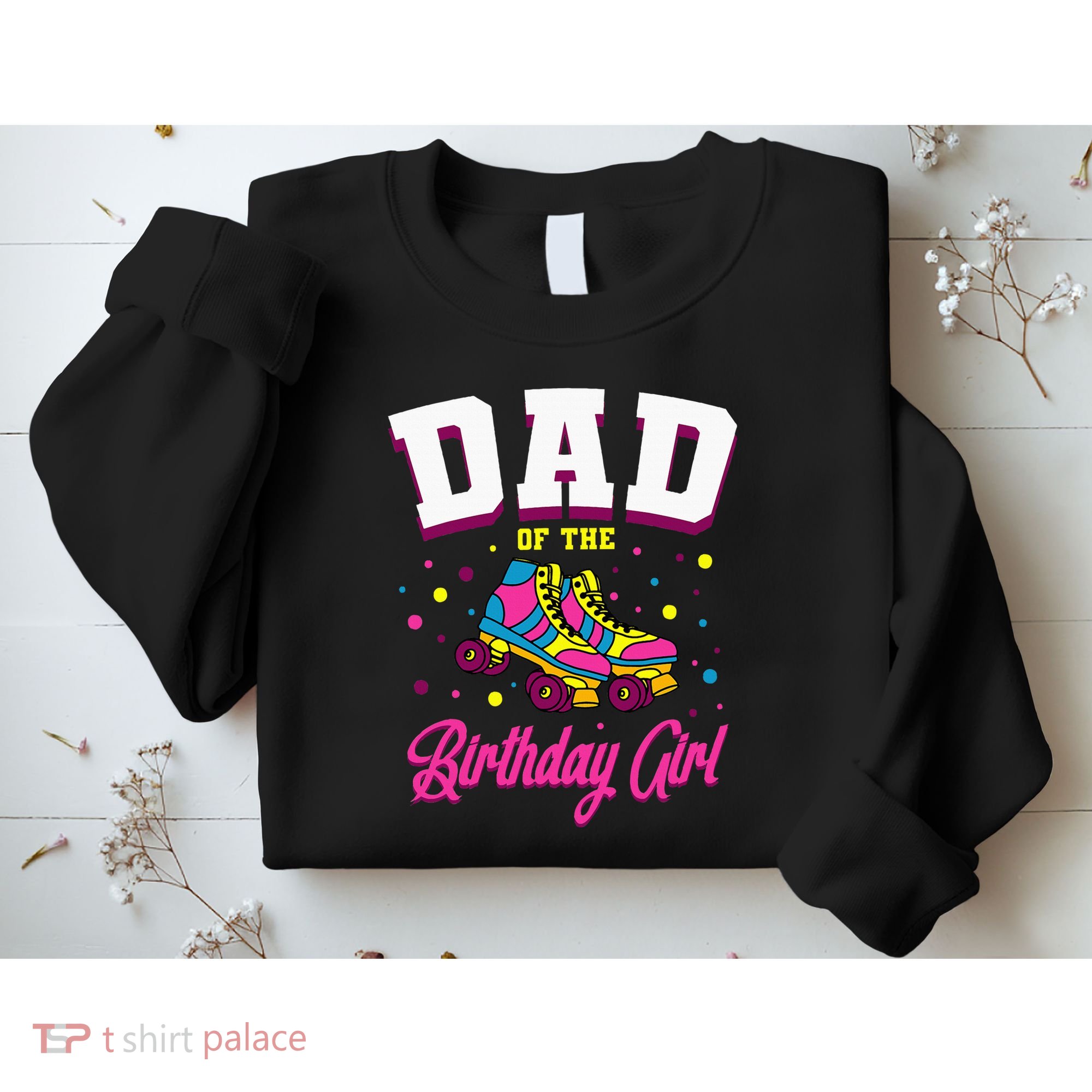 Dad Of The Birthday Roller Skates Bday Sweatshirt
