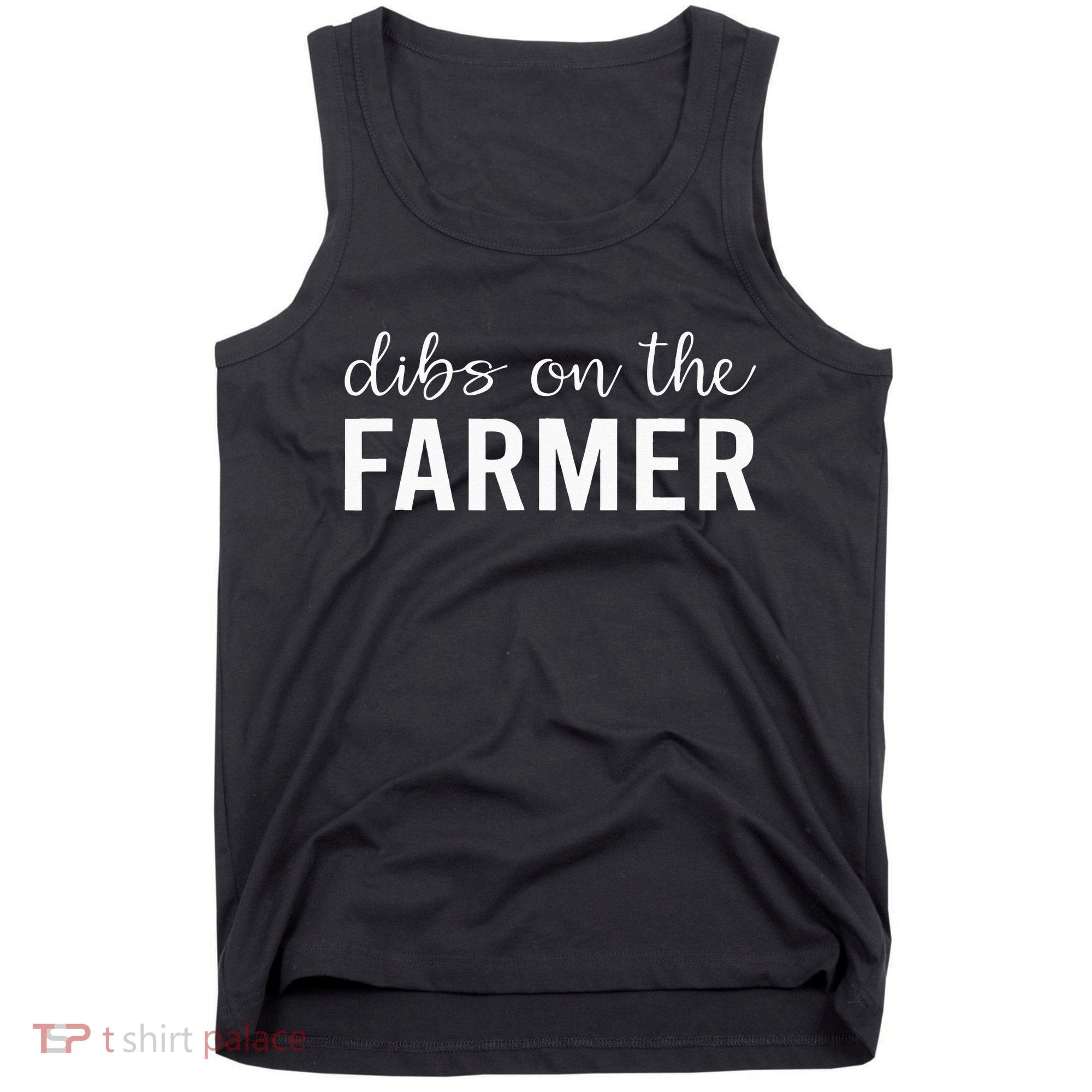 Dibs On The Farmer Funny Farmer's Wife Gift Tank Top