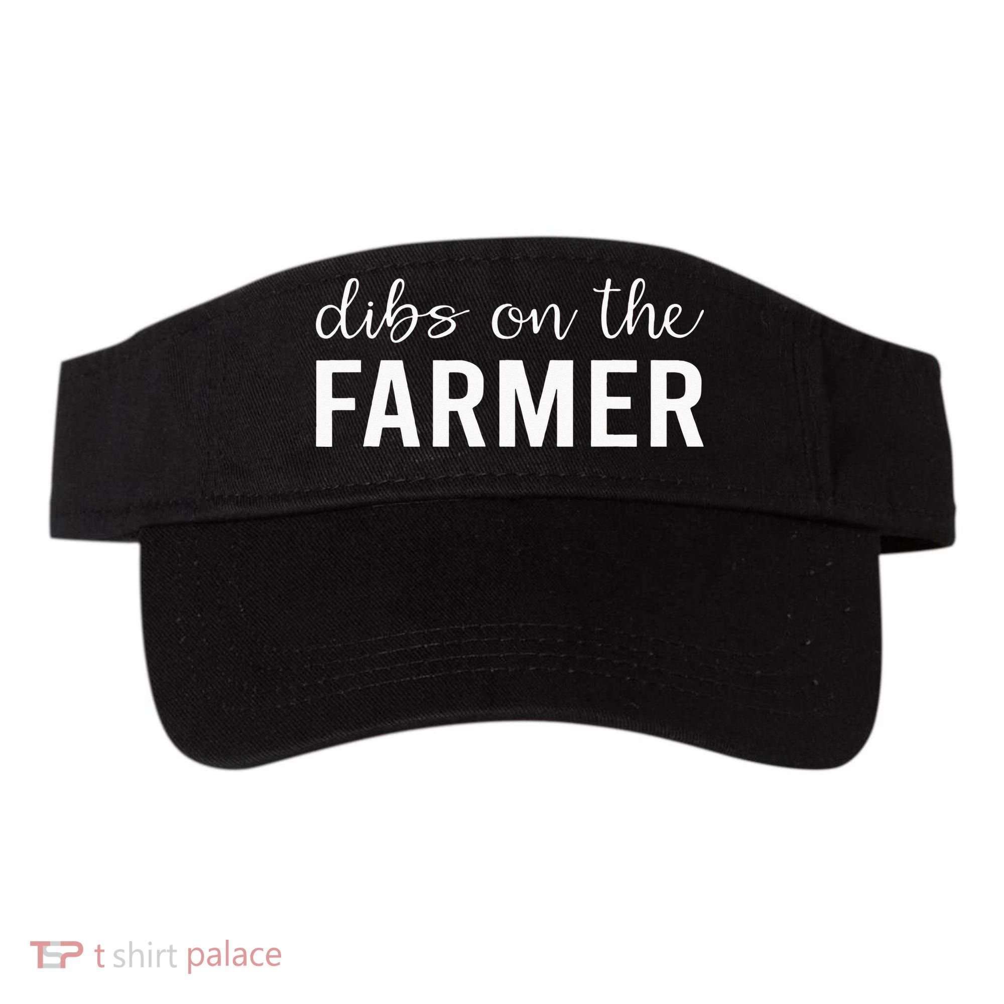 Dibs On The Farmer Funny Farmer's Wife Gift Visor